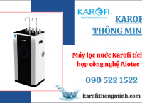 Máy lọc nước Karofi Aiotec có điểm gì nổi trội? Mua máy lọc nước Karofi chính hãng, chất lượng cao ở đâu?