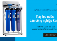 Những điều cần biết về máy lọc nước Karofi bán công nghiệp
